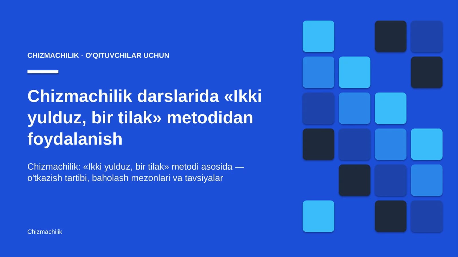 chizmachilik darslarida ikki yulduz bir tilak metodidan foydalanish 4488