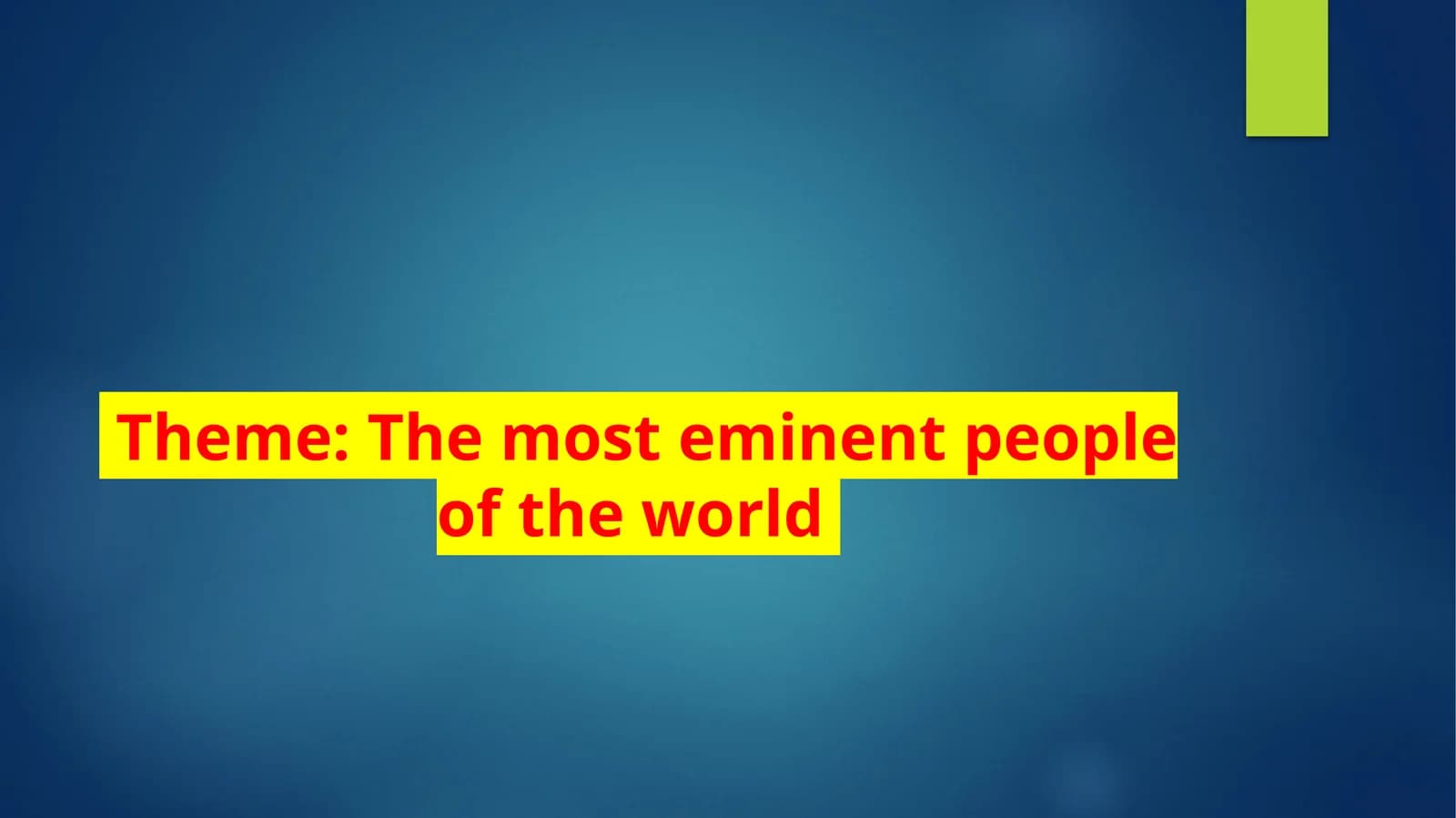 The most eminent people of the world
