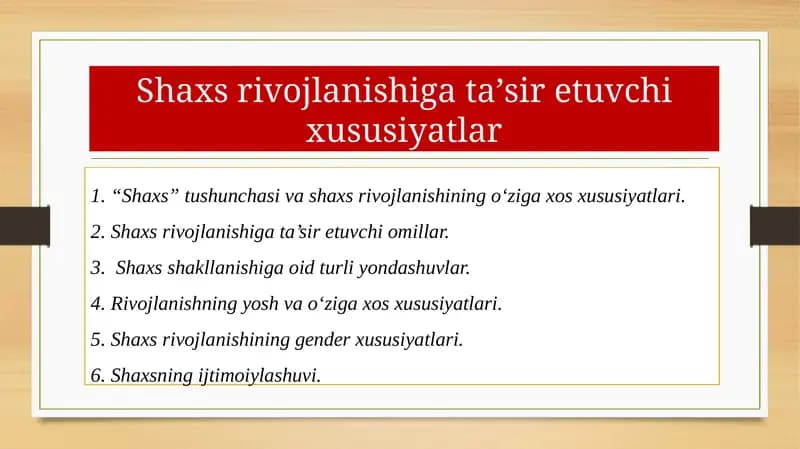 Shaxs rivojlanishiga ta’sir etuvchixususiyatlar