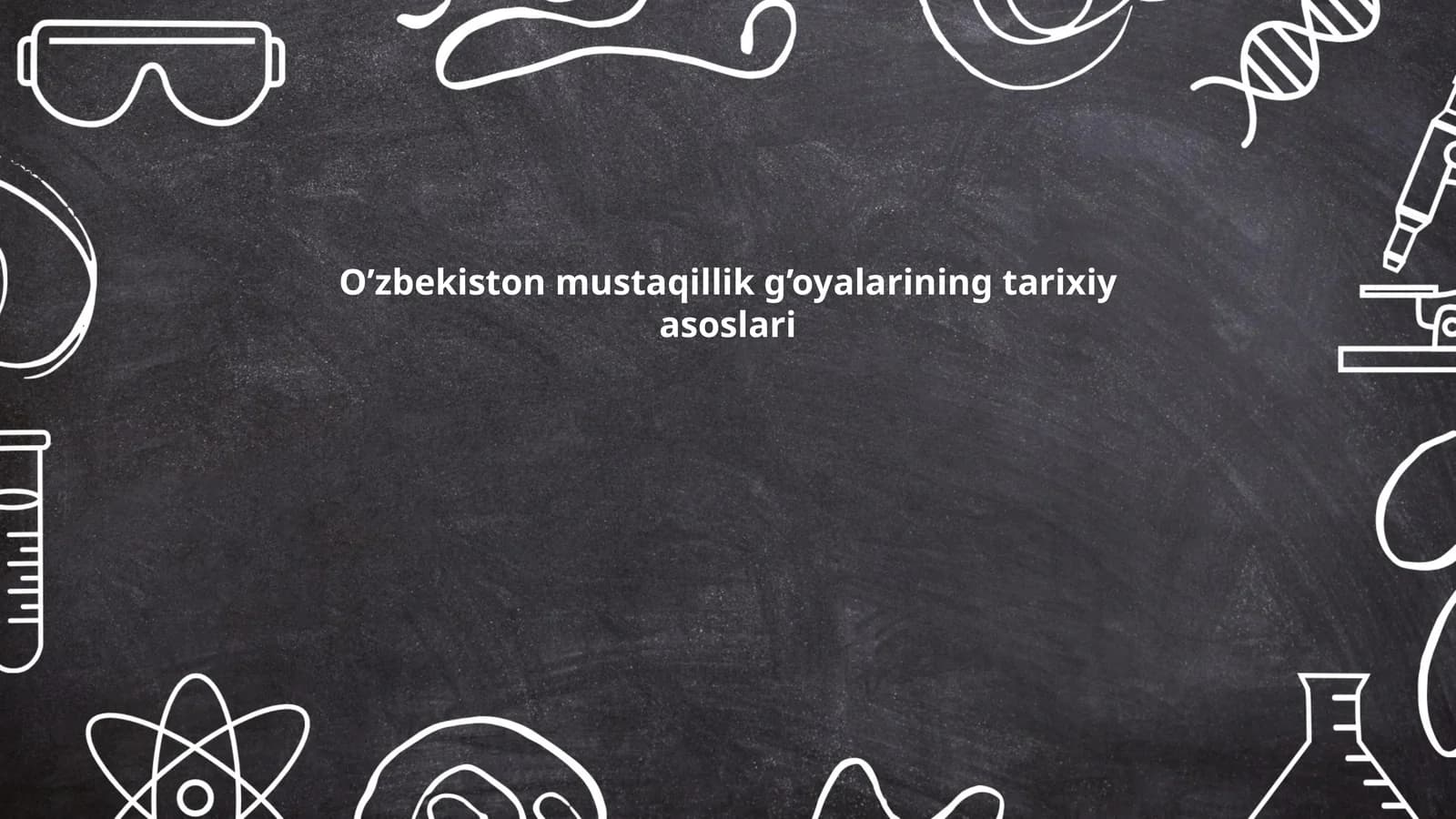 O’zbekiston mustaqillik g’oyalarining tarixiy asoslari