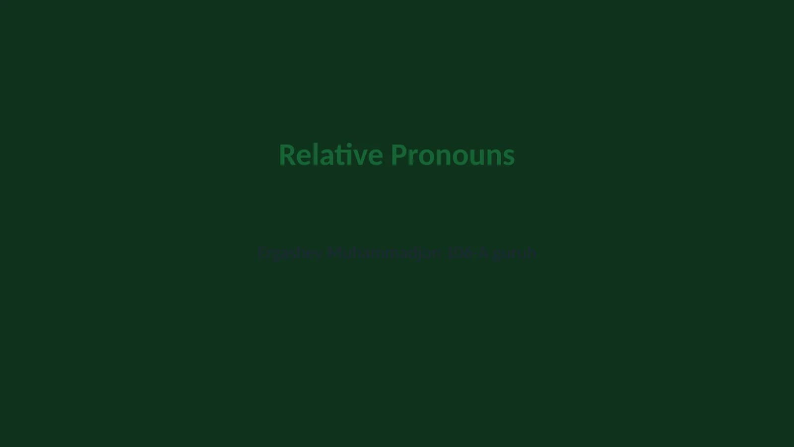 Relative Pronouns
