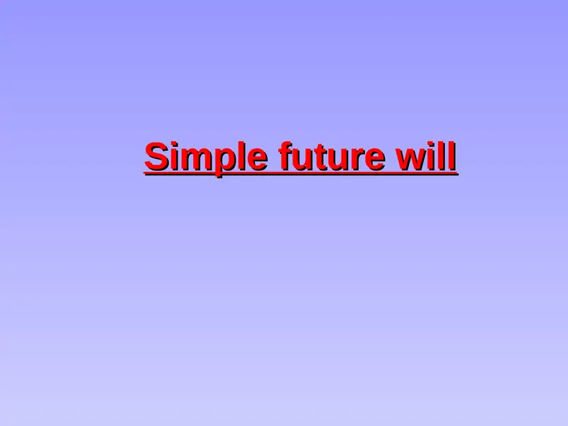 Simple future will