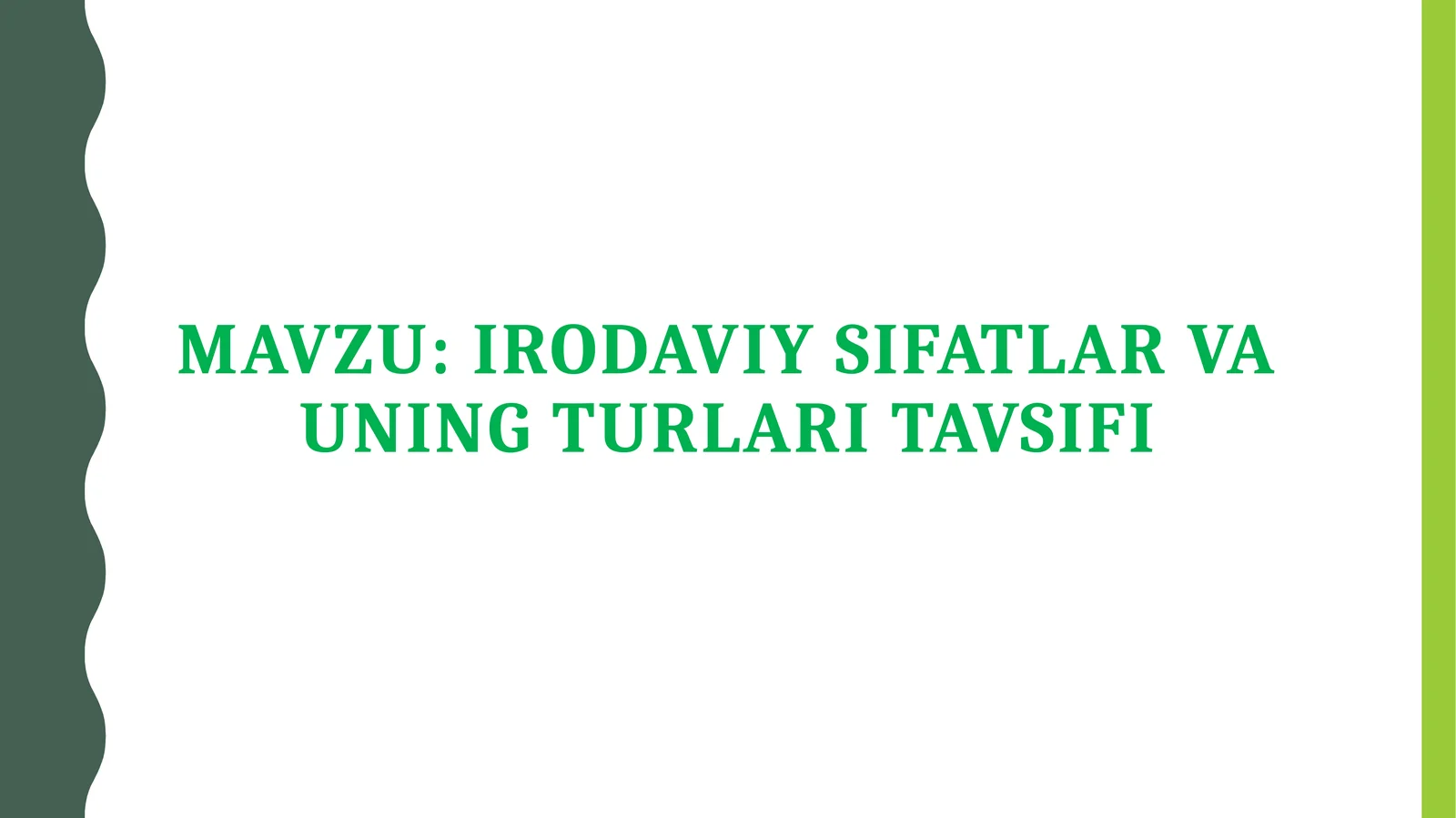 Irodaviy sifatlar va uning turlari tavsifi