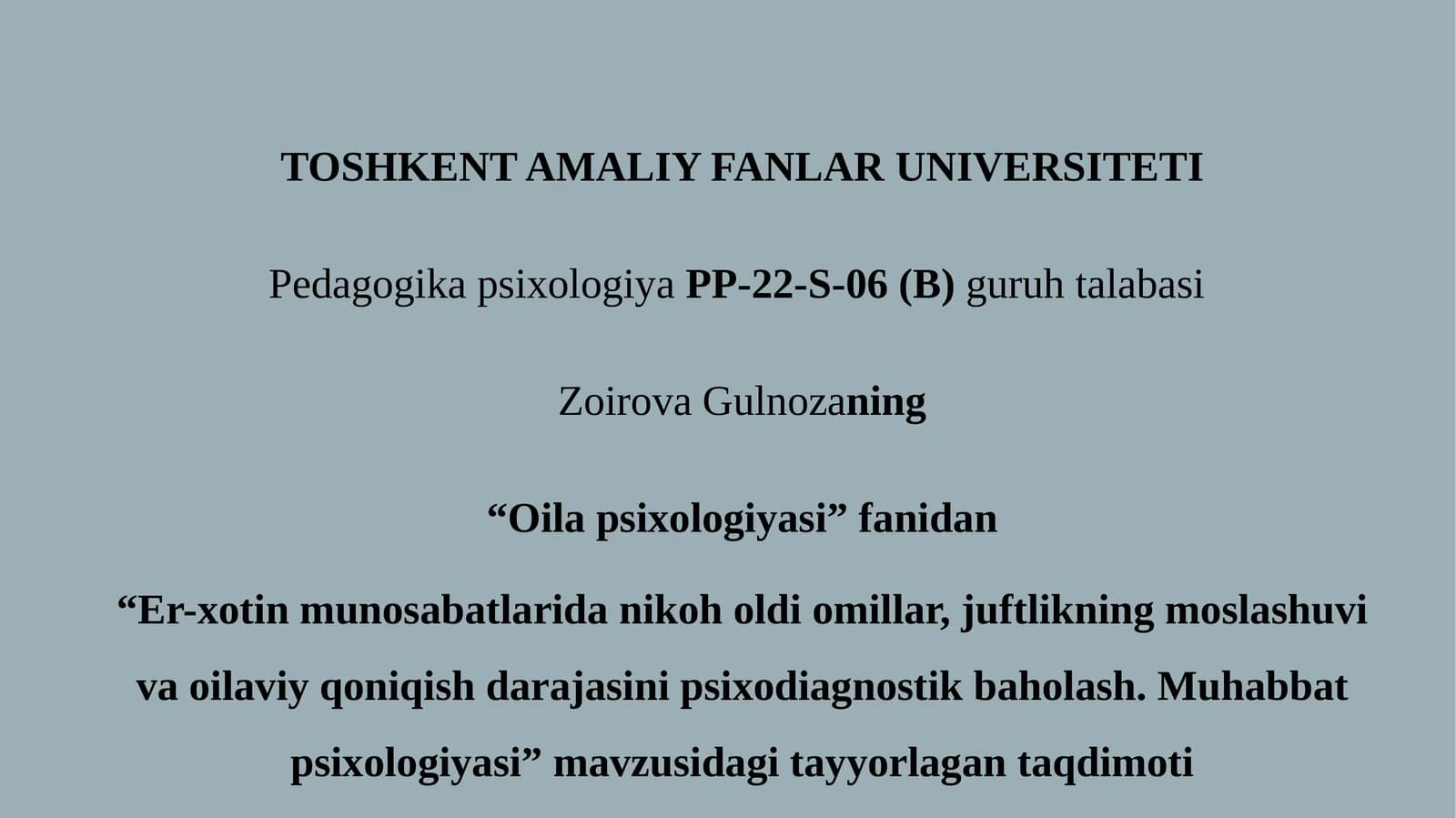Er-xotin munosabatlarida nikoh oldi omillar, juftlikning moslashuvi va oilaviy qoniqish darajasini psixodiagnostik baholash. Muhabbat psixologiyasi