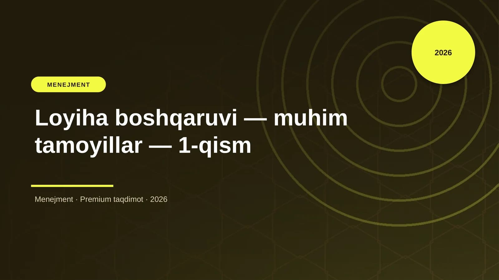 Loyiha boshqaruvi — muhim tamoyillar — 1-qism