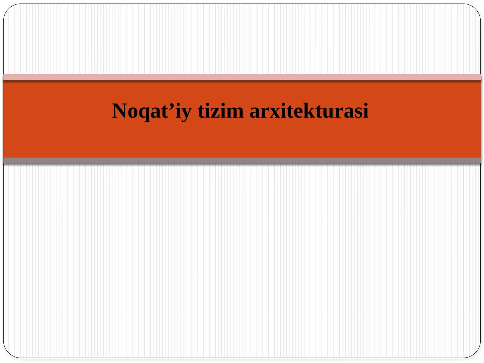 Noqat’iytizim arxitekturasi