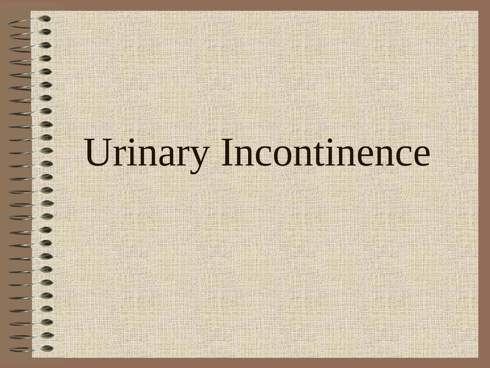 Urinary Incontinence