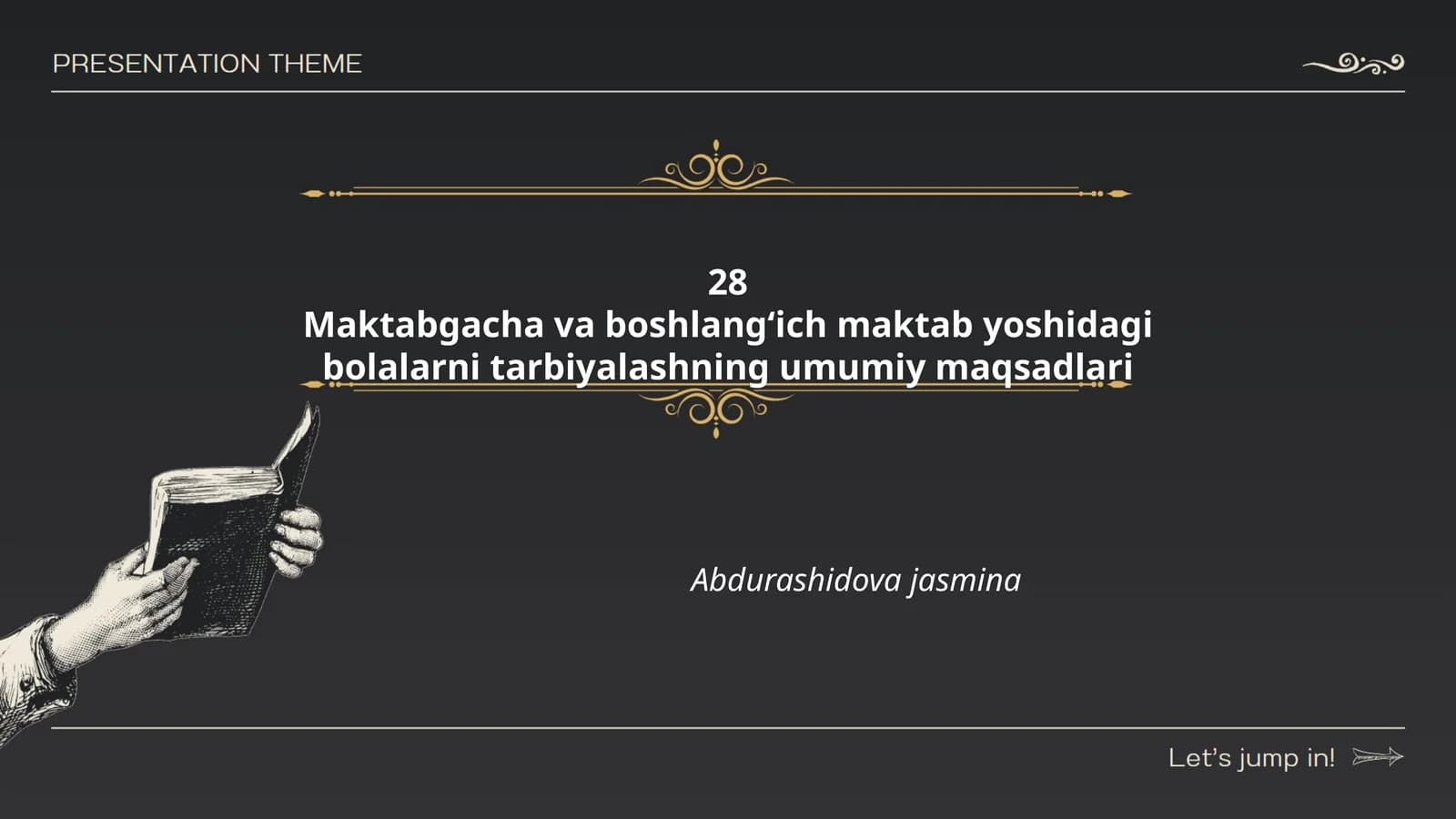 Maktabgacha va boshlang‘ich maktab yoshidagi bolalarni tarbiyalashning umumiy maqsadlari