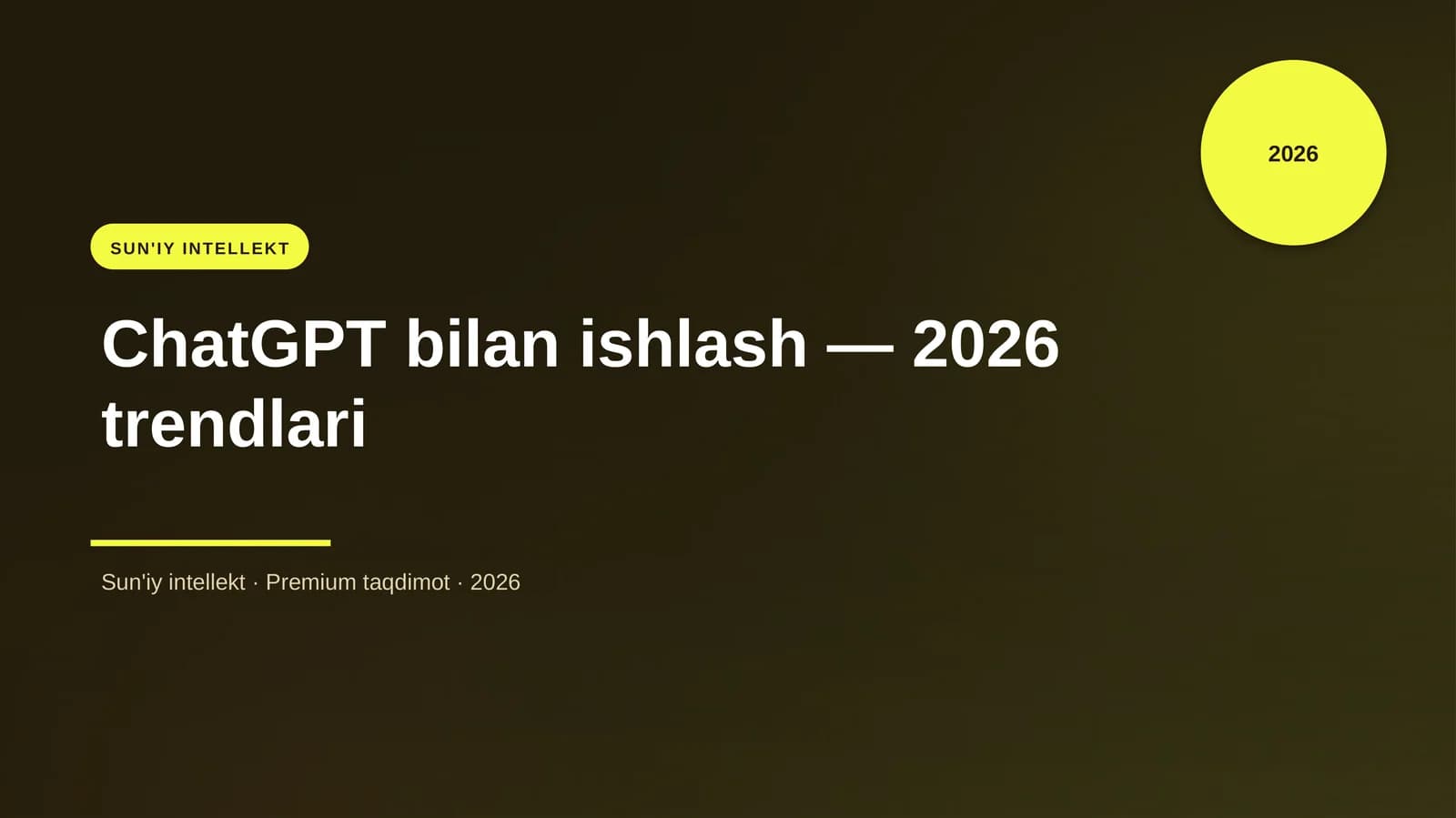 ChatGPT bilan ishlash — 2026 trendlari