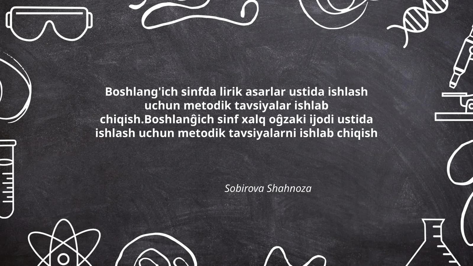 Boshlang'ich sinfda lirik asarlar ustida ishlash uchun metodik tavsiyalar ishlab chiqish