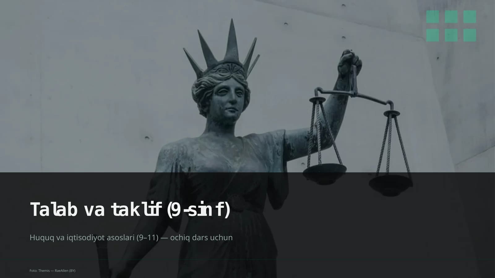 Huquq va iqtisodiyot asoslari (9–11) — ochiq dars uchun