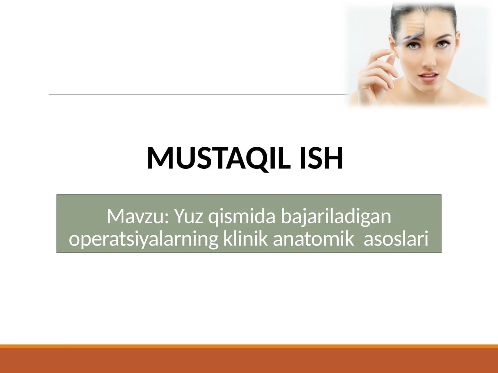 Yuz qismida bajariladigan operatsiyalarning klinik anatomik  asoslari