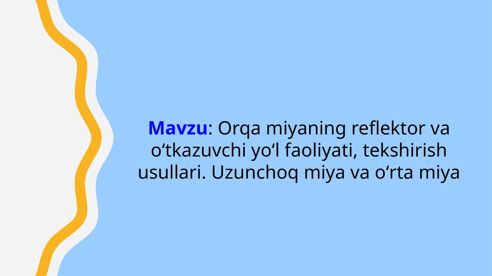 Orqamiyaning reflektor va oʻtkazuvchi yoʻl faoliyati, tekshirish usullari