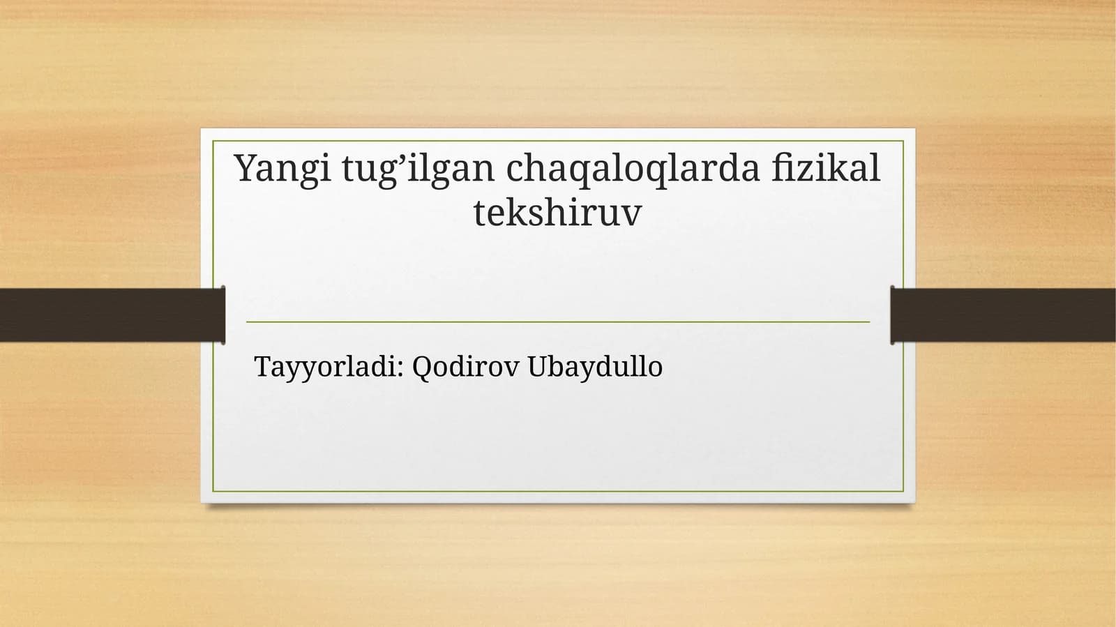 Yangi tug’ilgan chaqaloqlarda fizikal tekshiruv