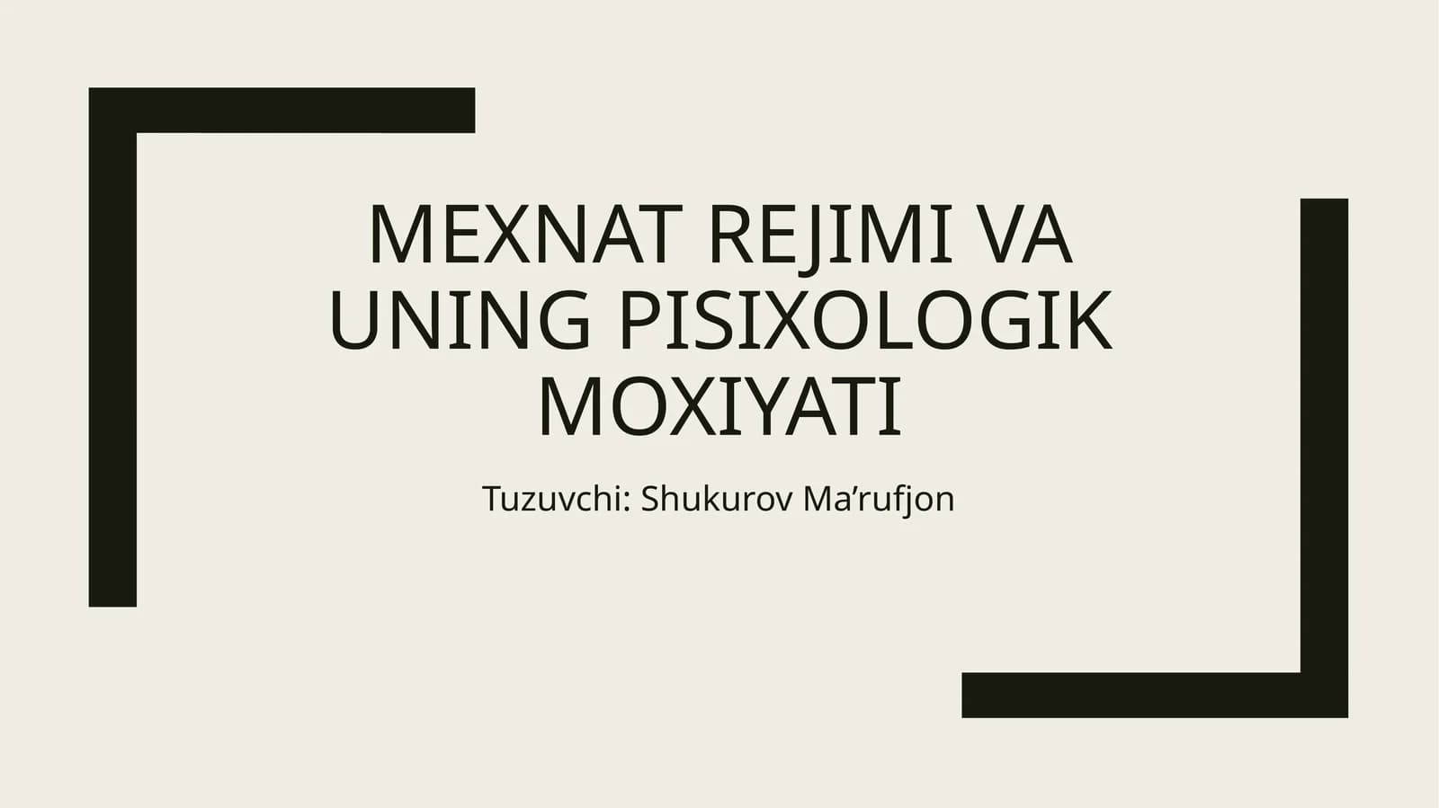 Mexnat rejimi va uning pisixologik moxiyati