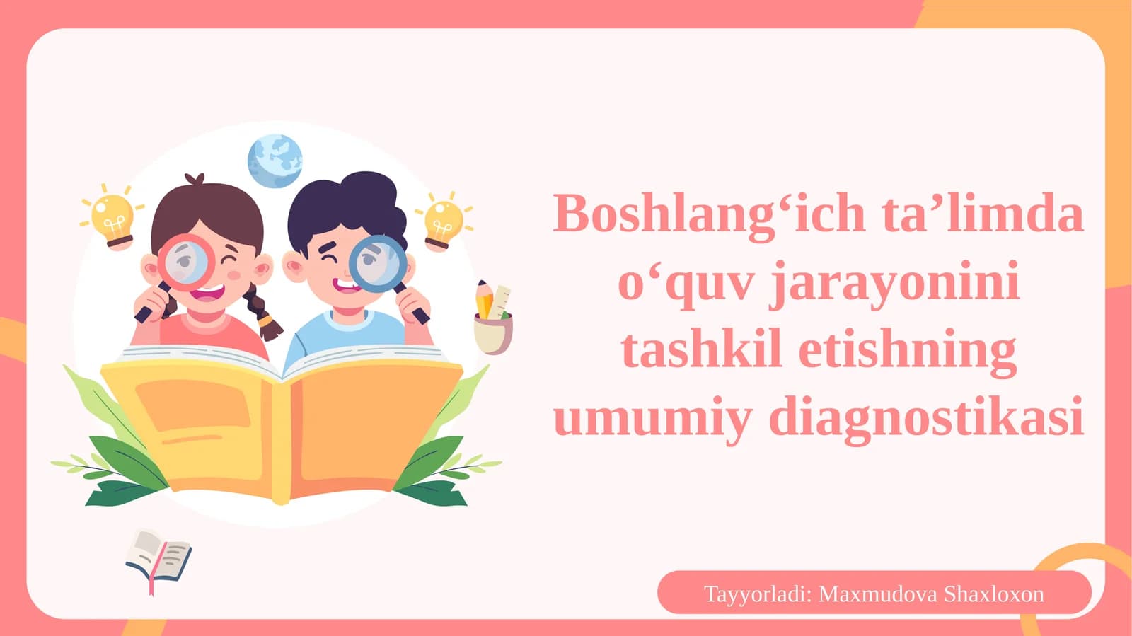 Boshlang‘ichta’limdao‘quvjarayoninitashkiletishningumumiydiagnostikasi