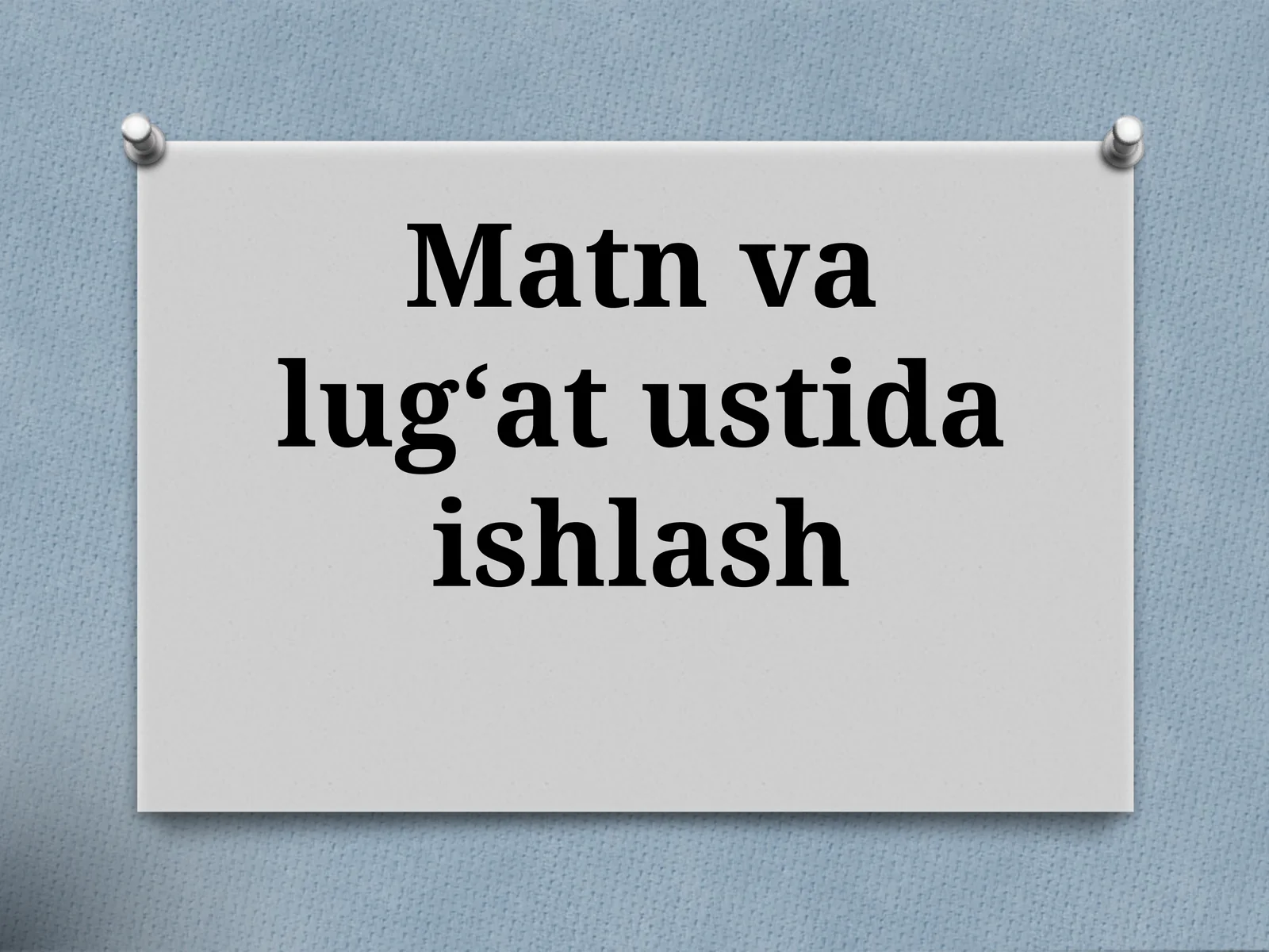 Matn valug‘at ustida ishlash