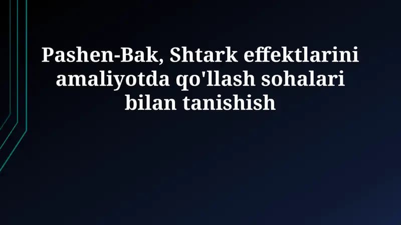 Paschen-Back and Stark effektlari