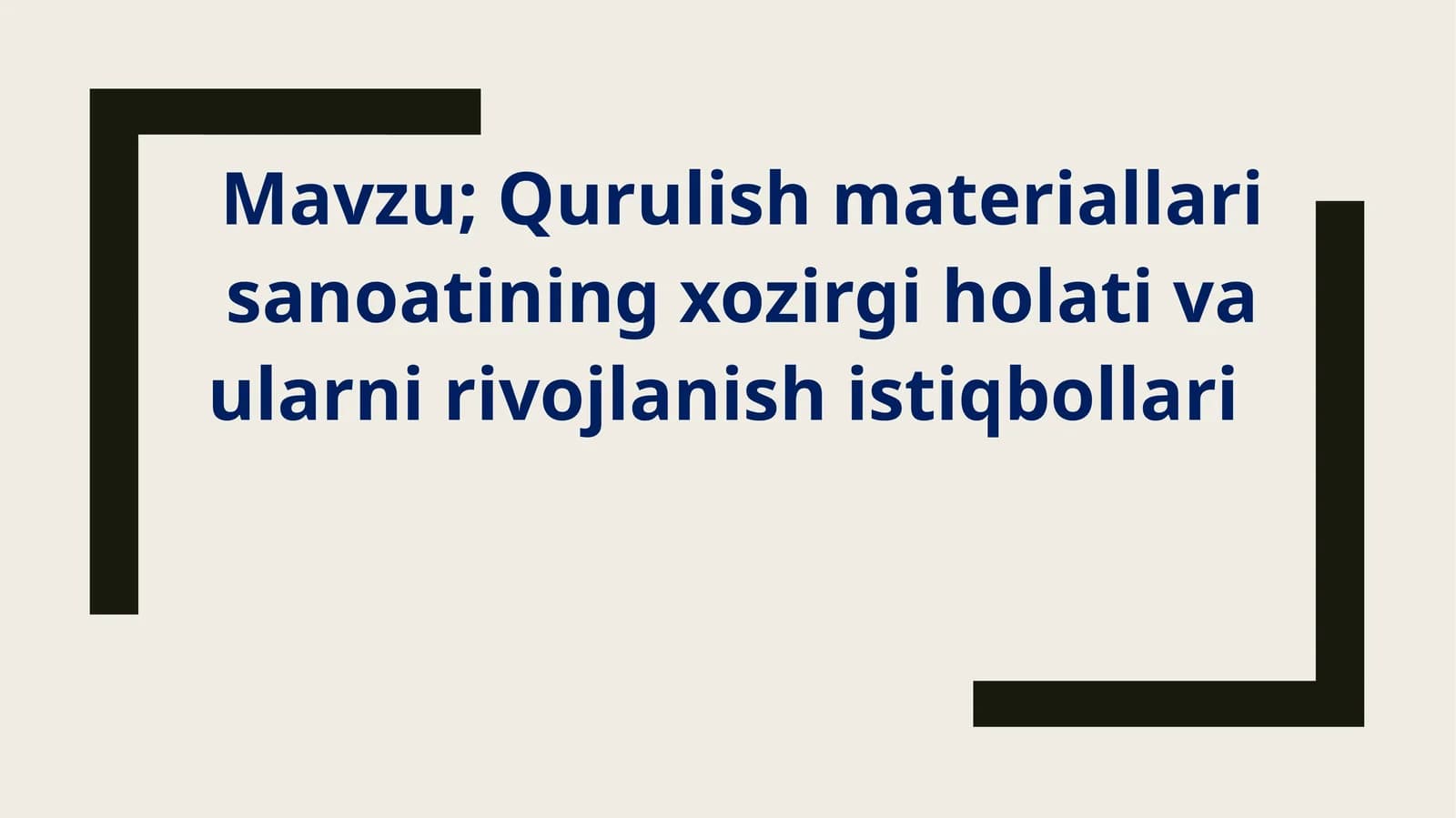 Qurulish materiallari sanoatining xozirgi holati va ularni rivojlanish istiqbollari