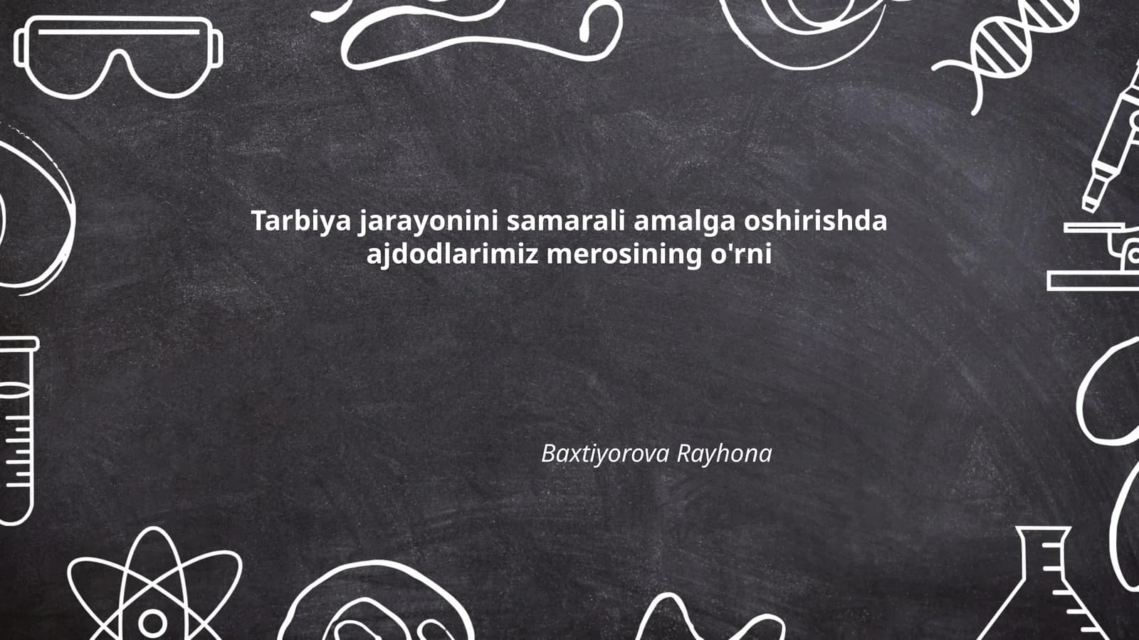 Ajdodlarimizning tarbiya borasidagi qadriyatlari
