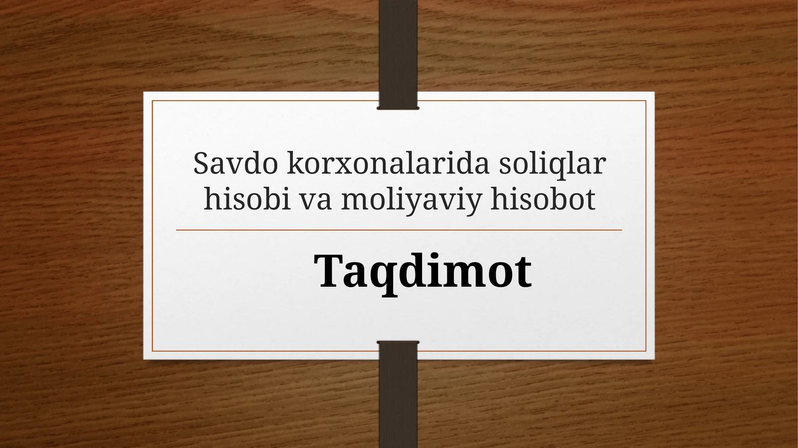 Savdo korxonalarida soliqlar hisobi va moliyaviy hisobot