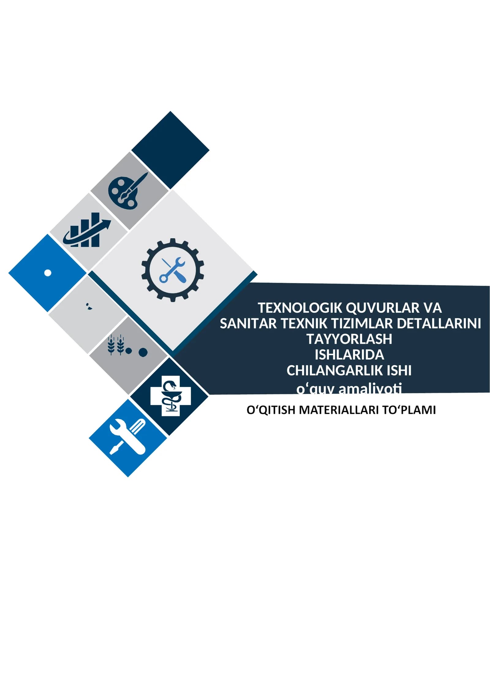 TEXNOLOGIK QUVURLAR VA SANITAR TEXNIK TIZIMLAR DETALLARINI TAYYORLASH ISHLARIDA CHILANGARLIK ISHI О‘QUV AMALIYOTI