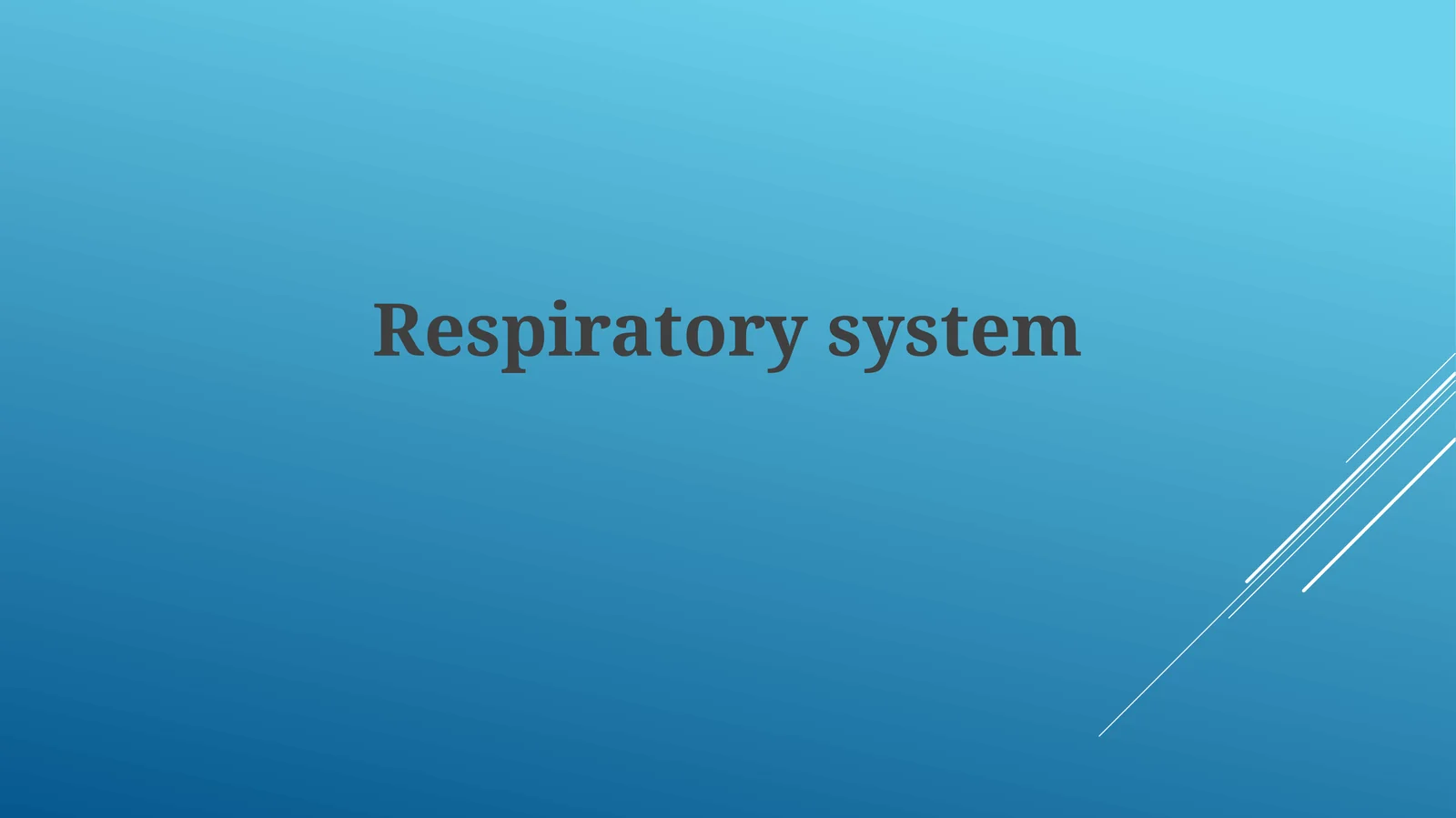 Respiratory system