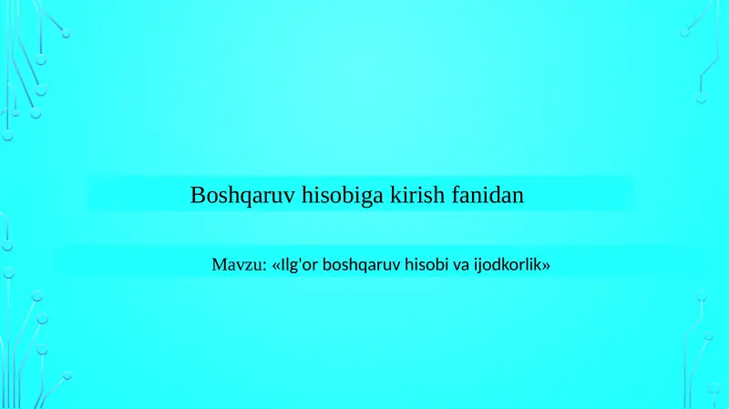 «Ilg'or boshqaruv hisobi va ijodkorlik»