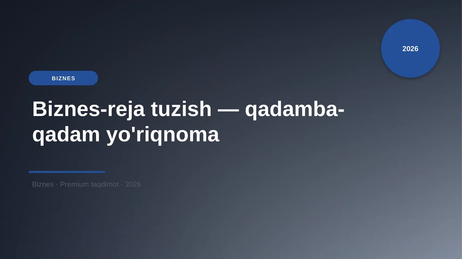 Biznes-reja tuzish — qadamba-qadam yo'riqnoma