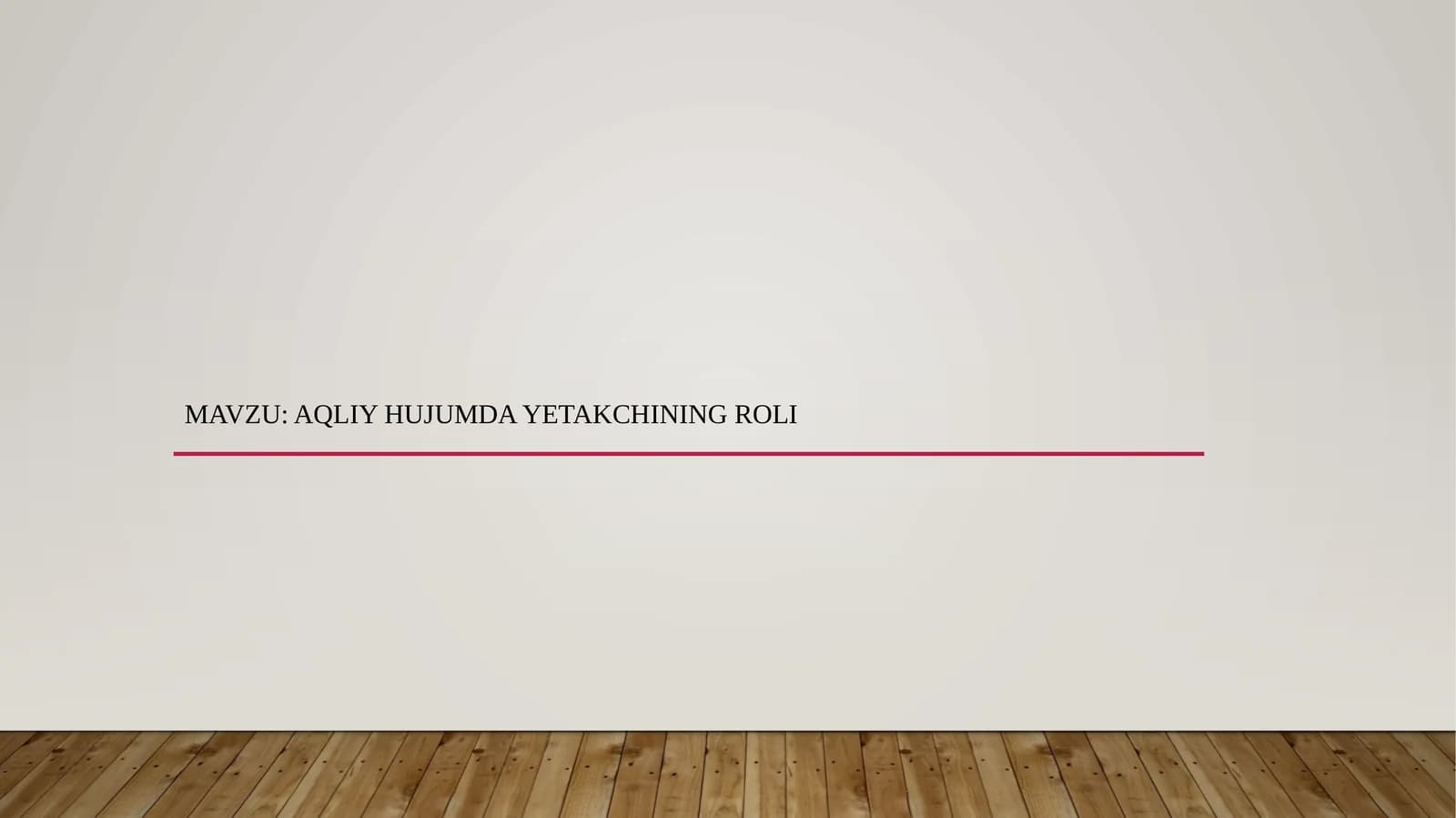 aqliy hujumda yetakchining roli