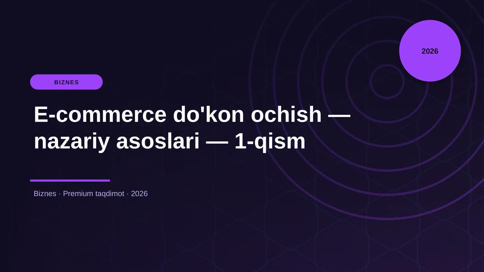 E-commerce do'kon ochish — nazariy asoslari — 1-qism