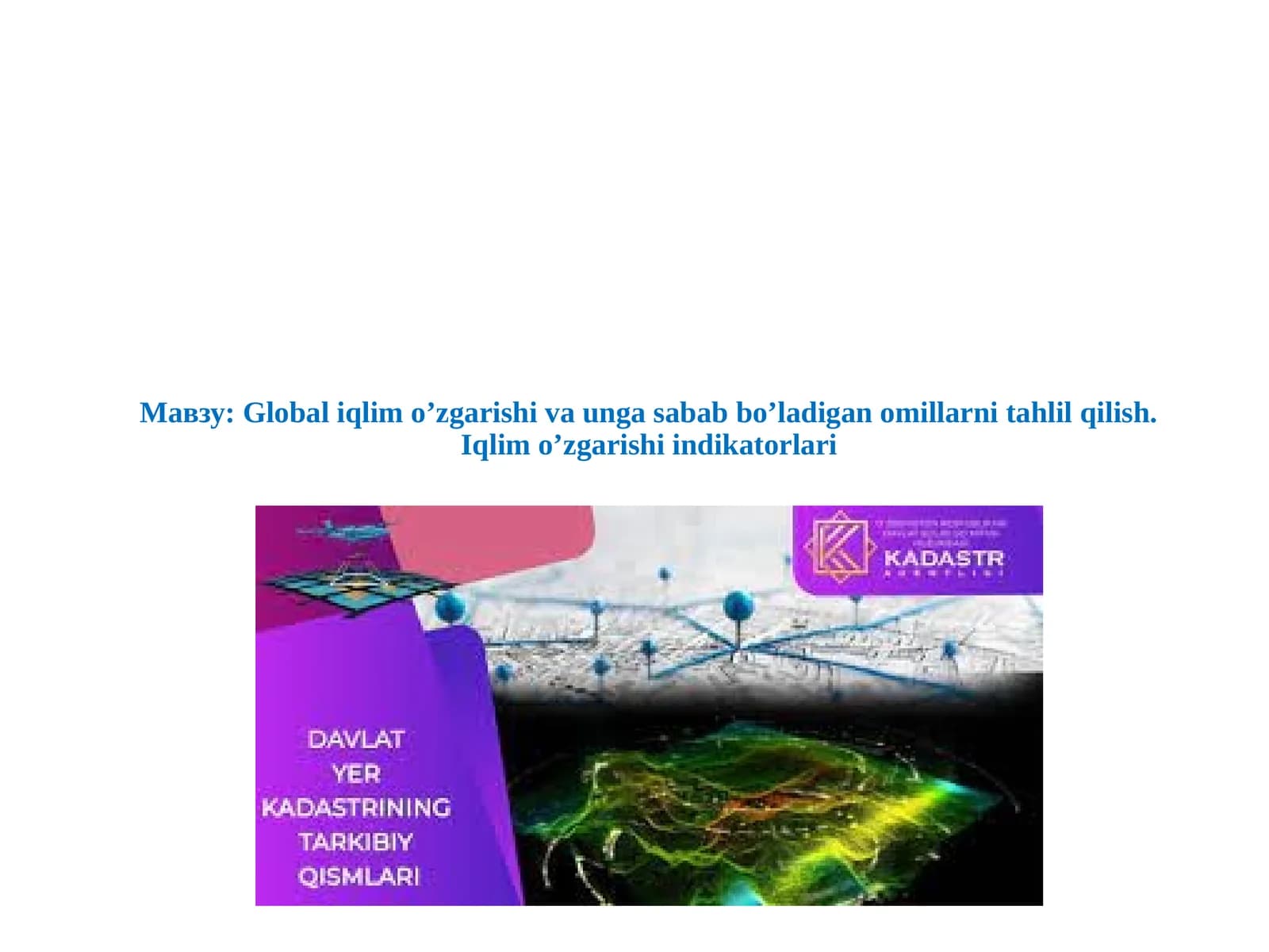 Global iqlim oʻzgarishi va unga sabab boʻladigan omillar