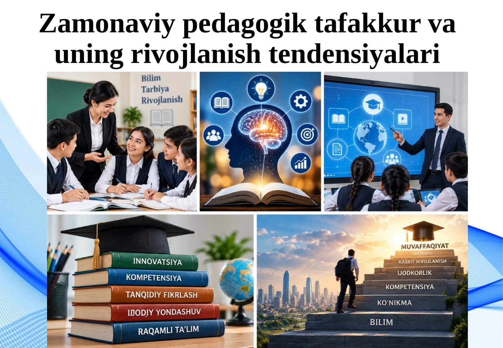 Zamonaviy pedagogik tafakkur va uning rivojlanish tendensiyalari.