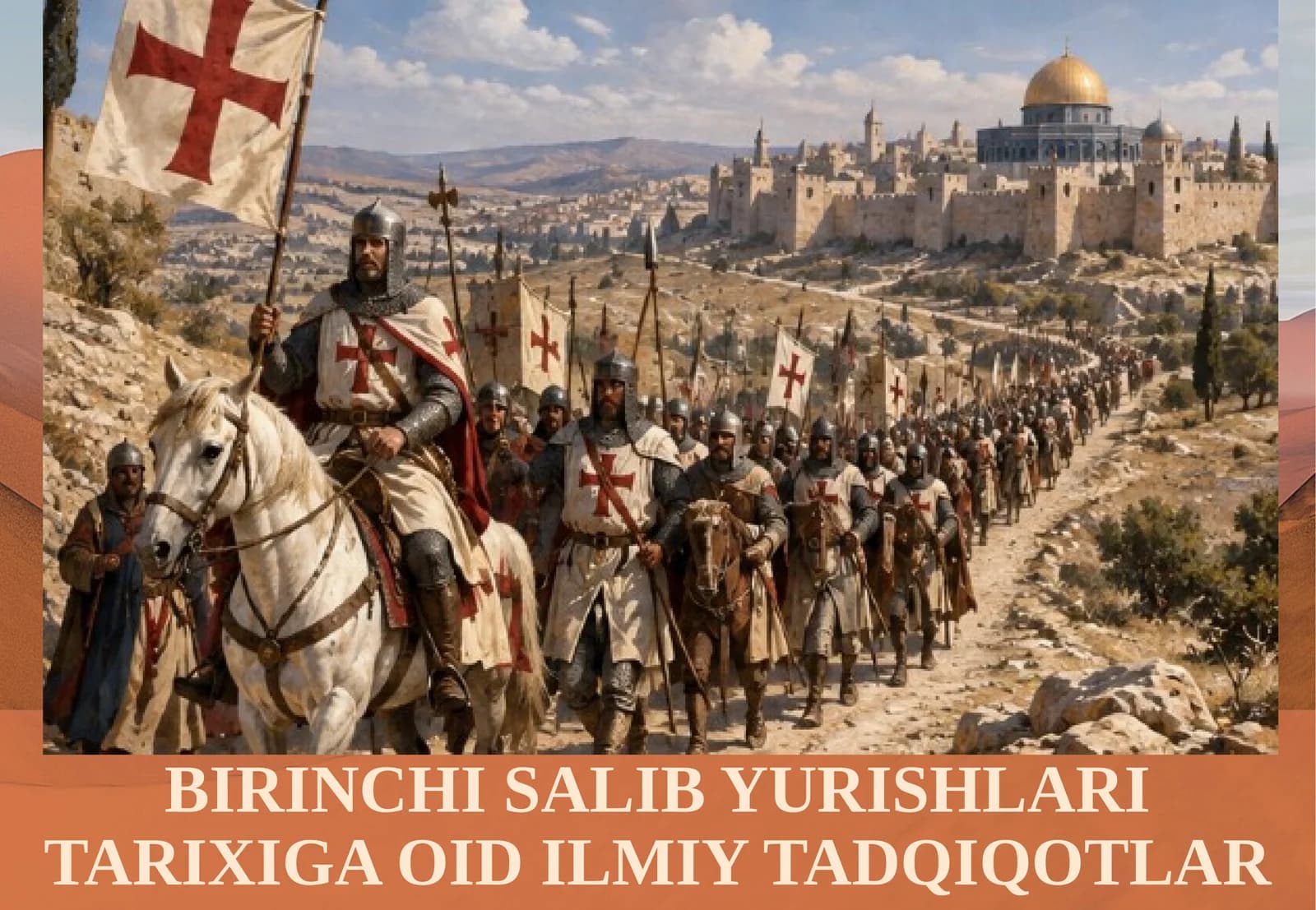 BIRINCHI SALIB YURISHLARI TARIXIGA OID ILMIY TADQIQOTLAR