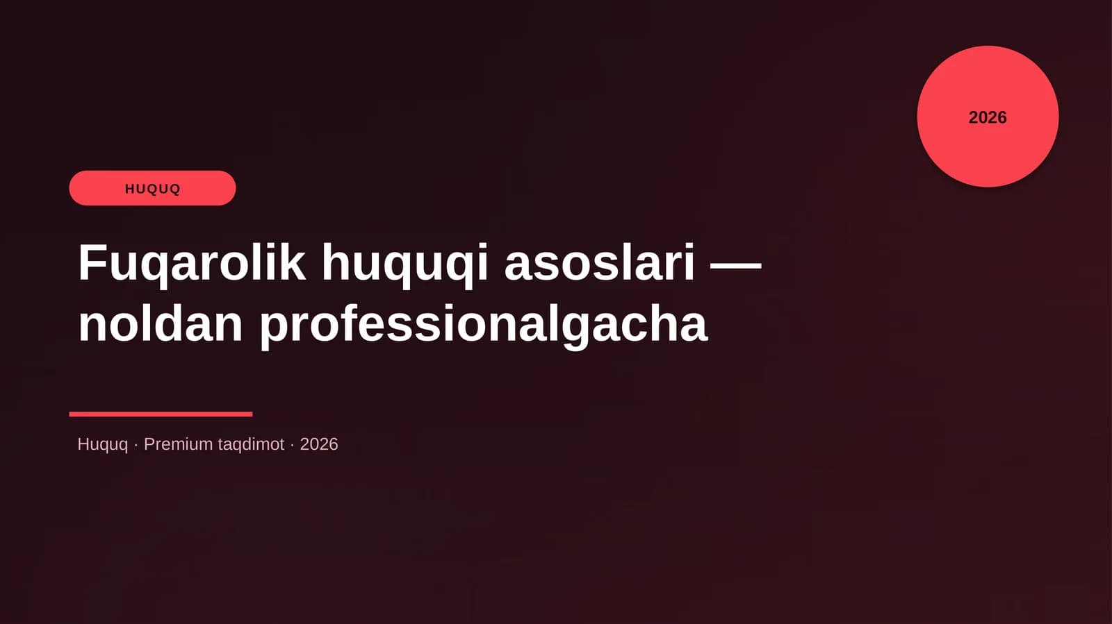 Fuqarolik huquqi asoslari — noldan professionalgacha