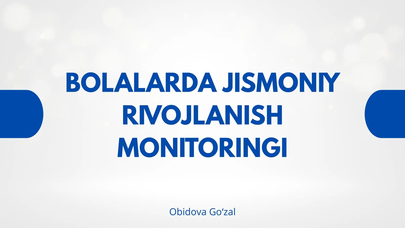 BOLALARDA JISMONIY RIVOJLANISH MONITORINGI