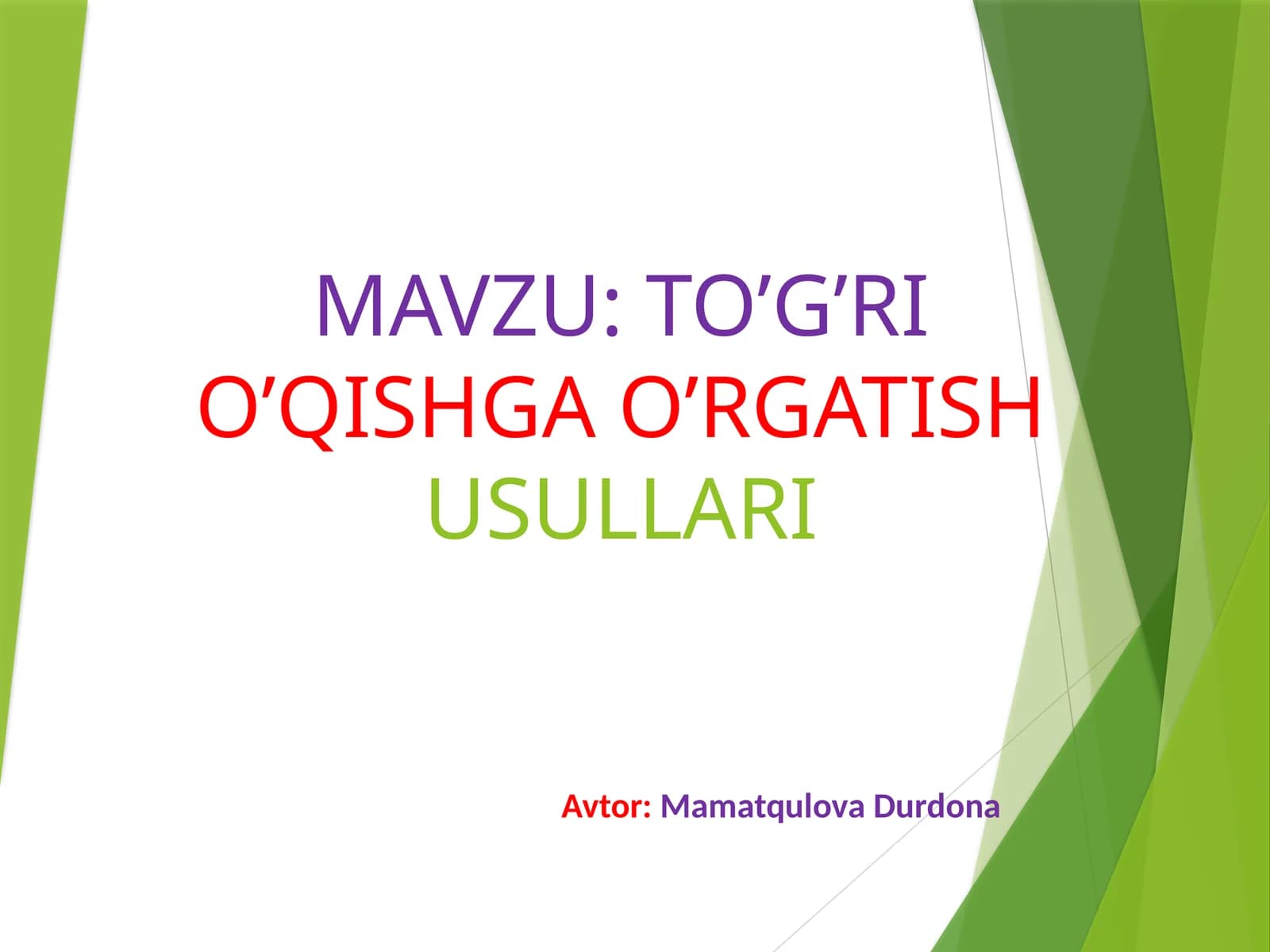 TO’G’RIO’QISHGA O’RGATISH USULLARI