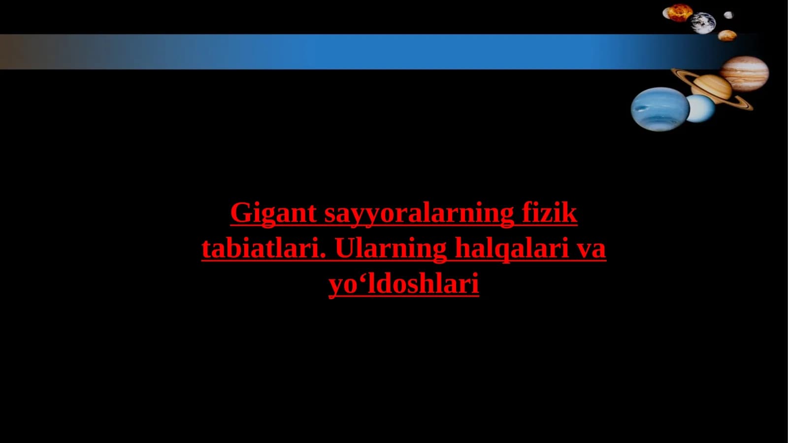 Gigantsayyoralarning fizik tabiatlari