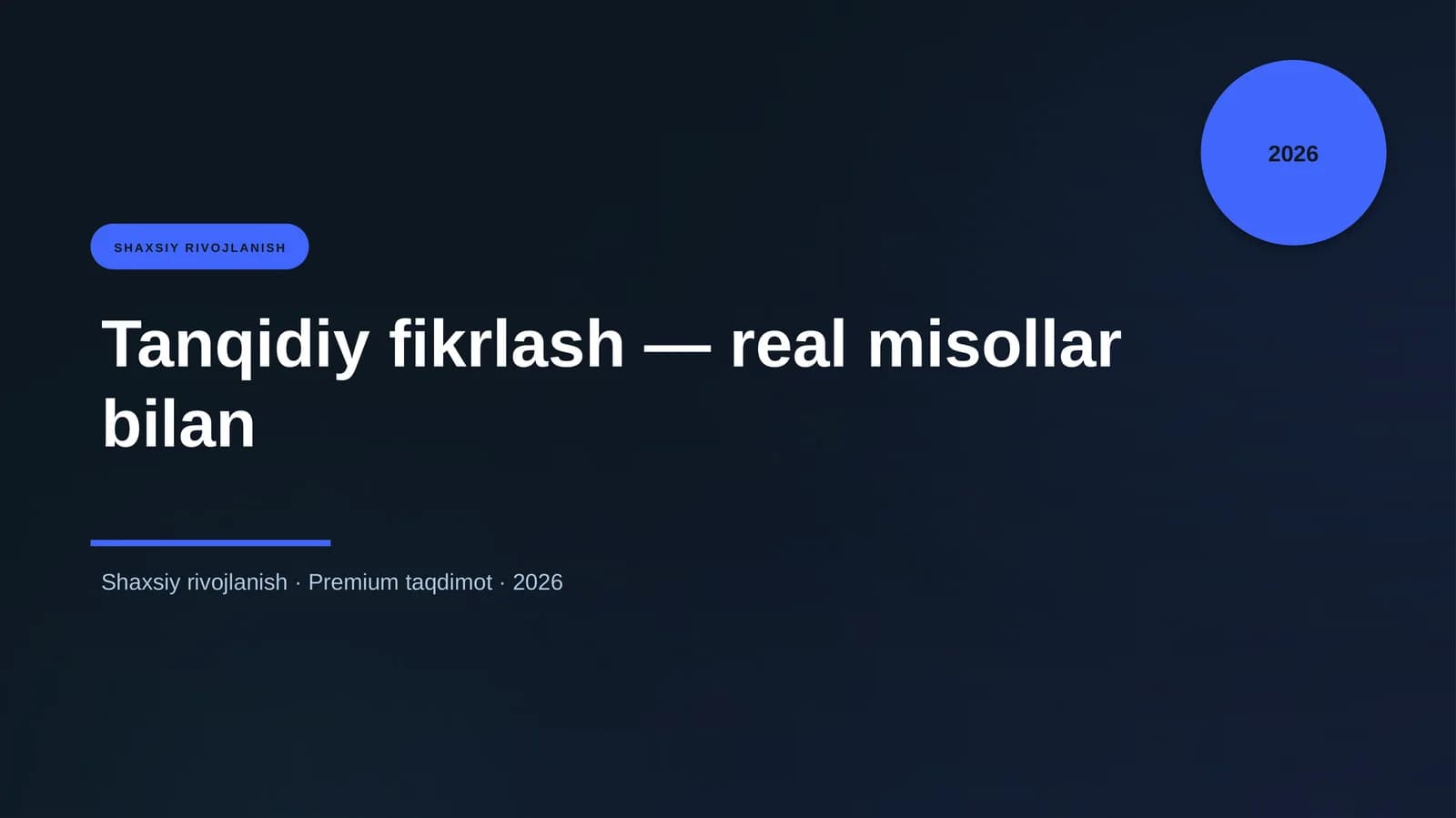 Tanqidiy fikrlash — real misollar bilan
