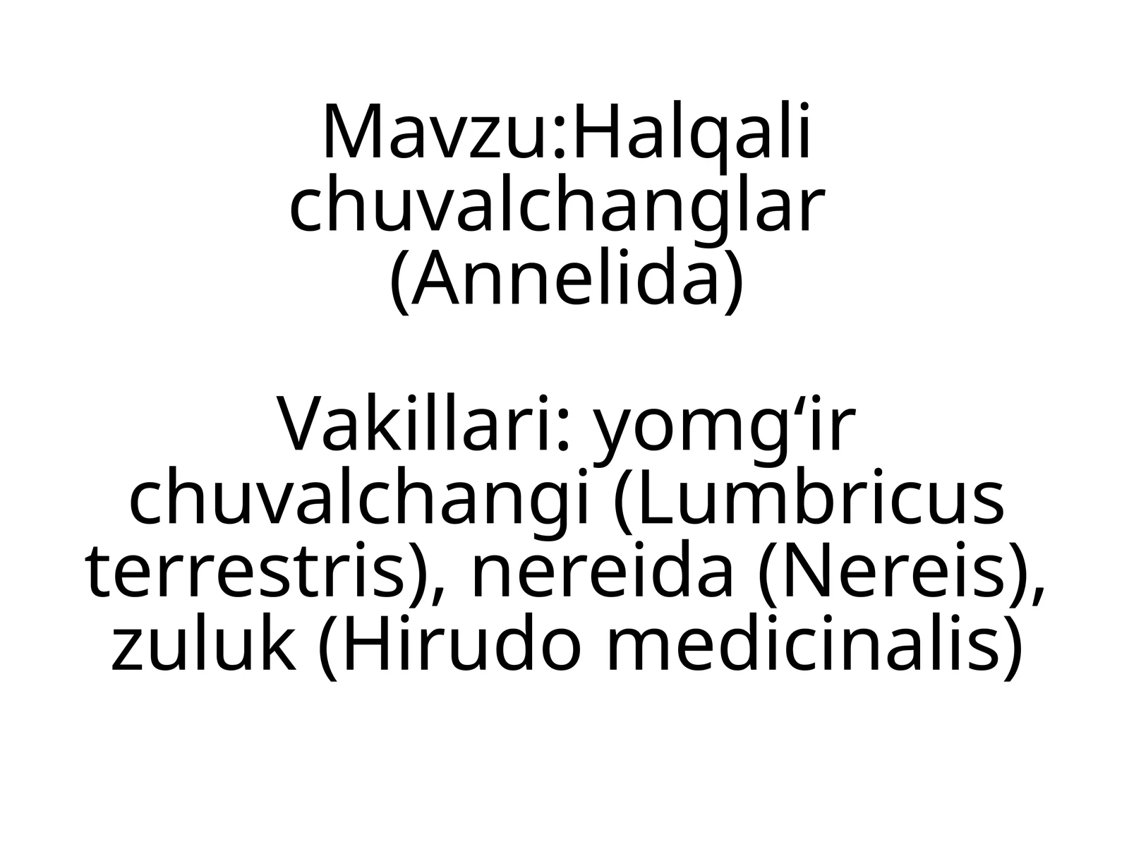 Halqalichuvalchanglar(Annelida)Vakillari