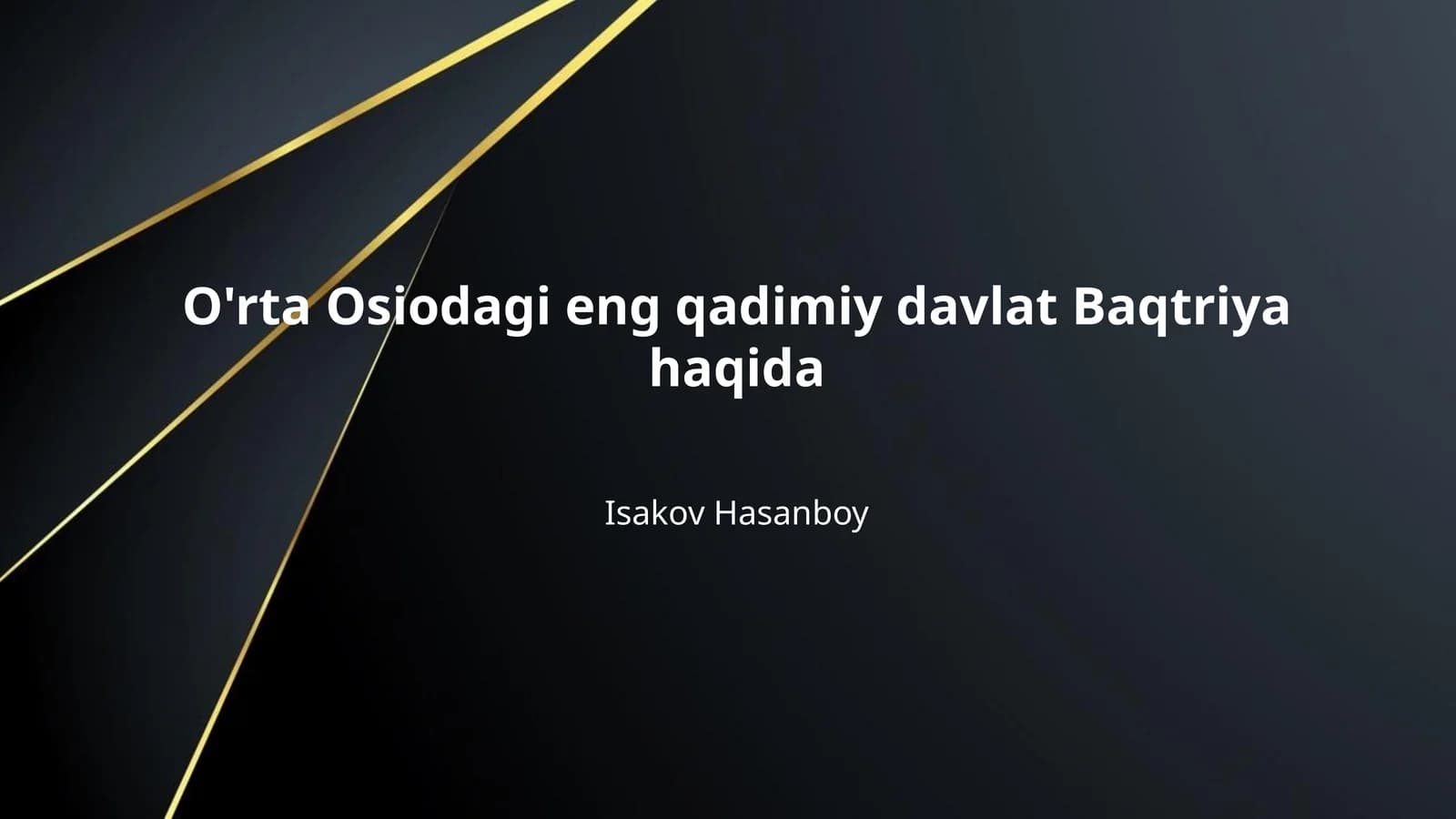 O'rta Osiodagi eng qadimiy davlat Baqtriya haqida