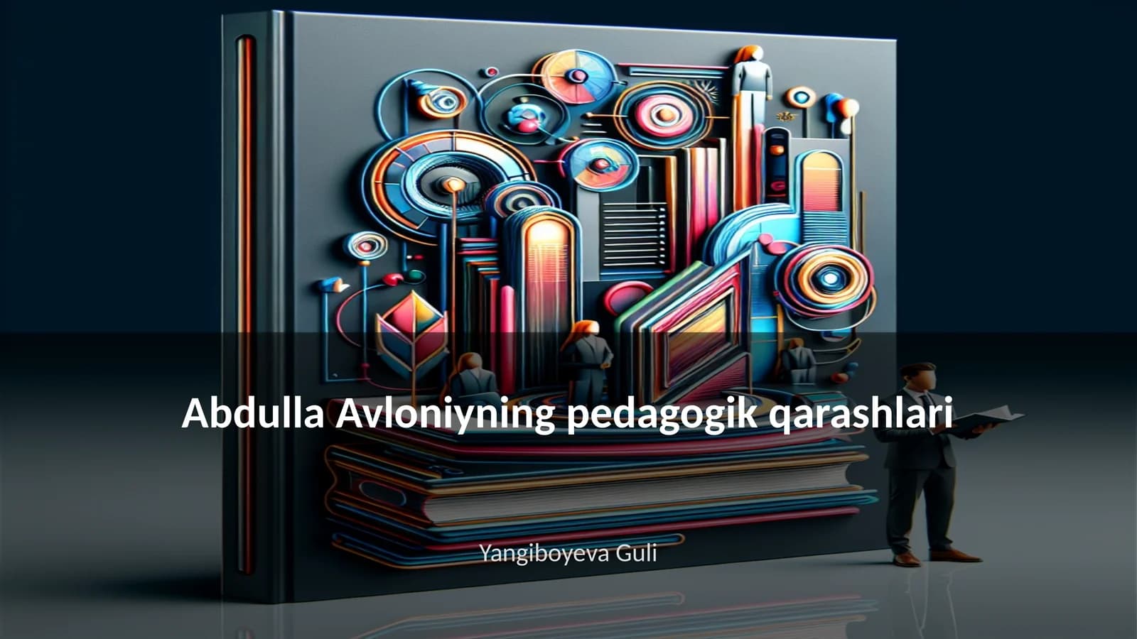 Abdulla Avloniyning pedagogik qarashlari