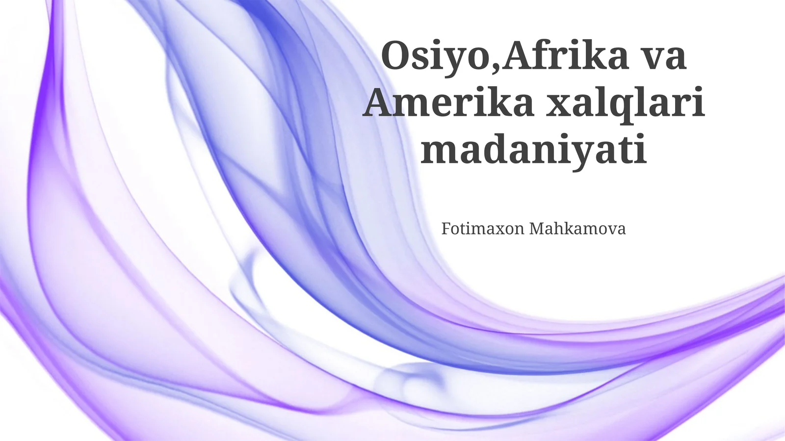 Osiyo, Afrika va Amerika xalqlari madaniyati