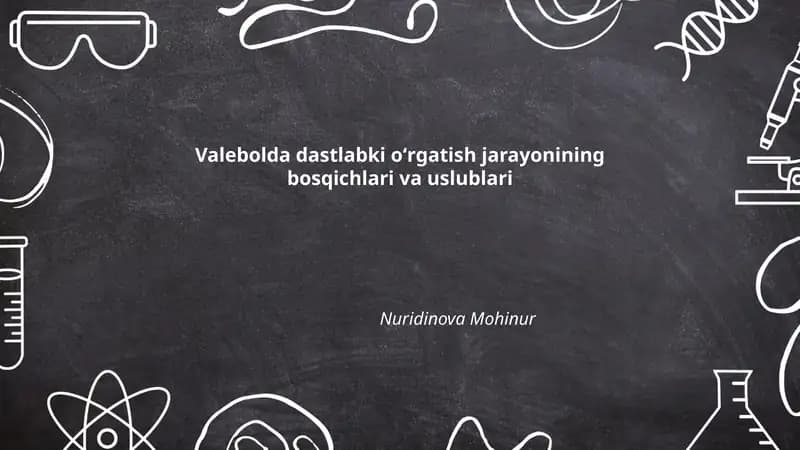 Valebolda dastlabki oʻrgatish jarayonining bosqichlari va uslublari