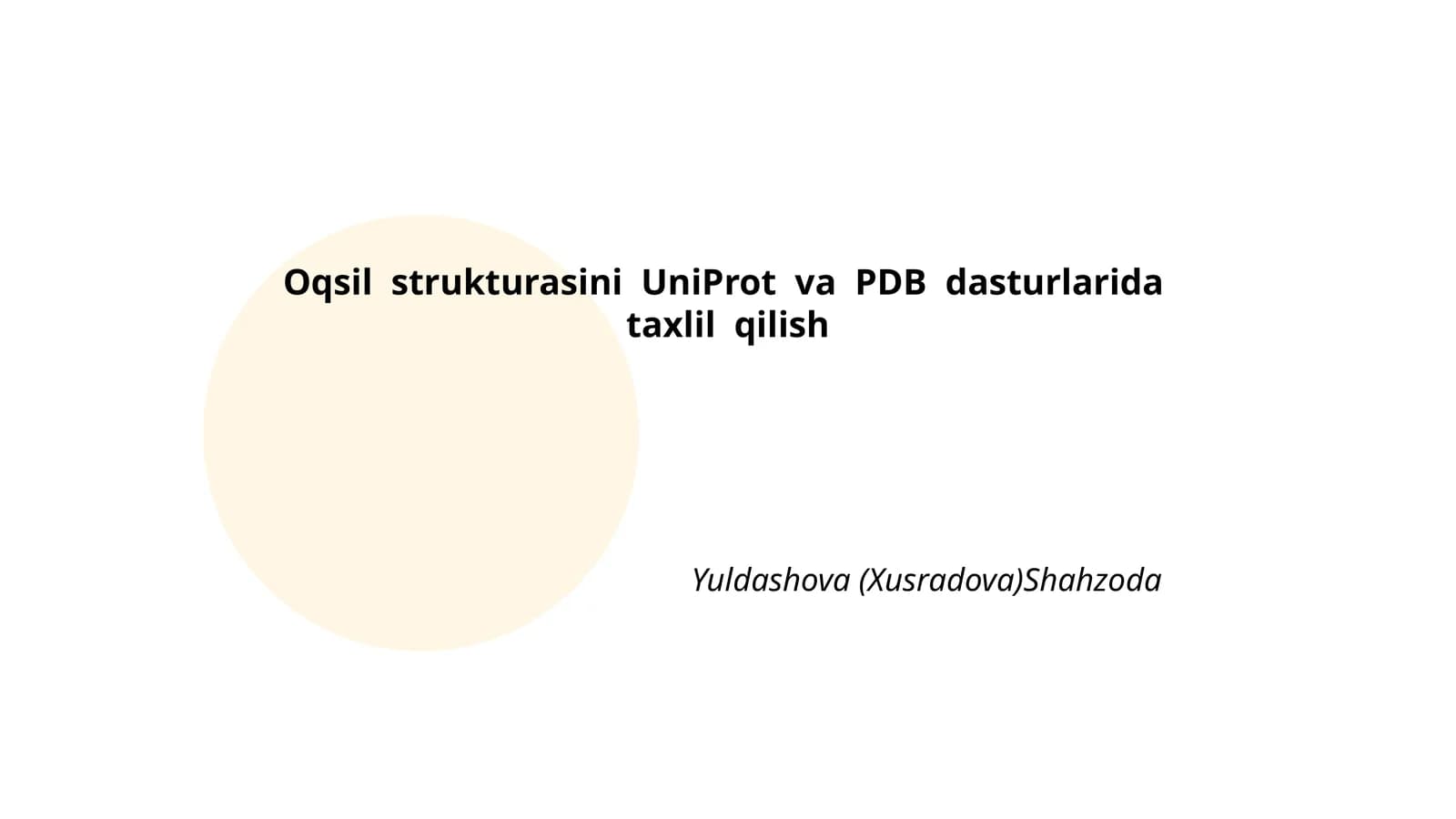Oqsil strukturasini UniProt va PDB dasturlarida taxlil qilish