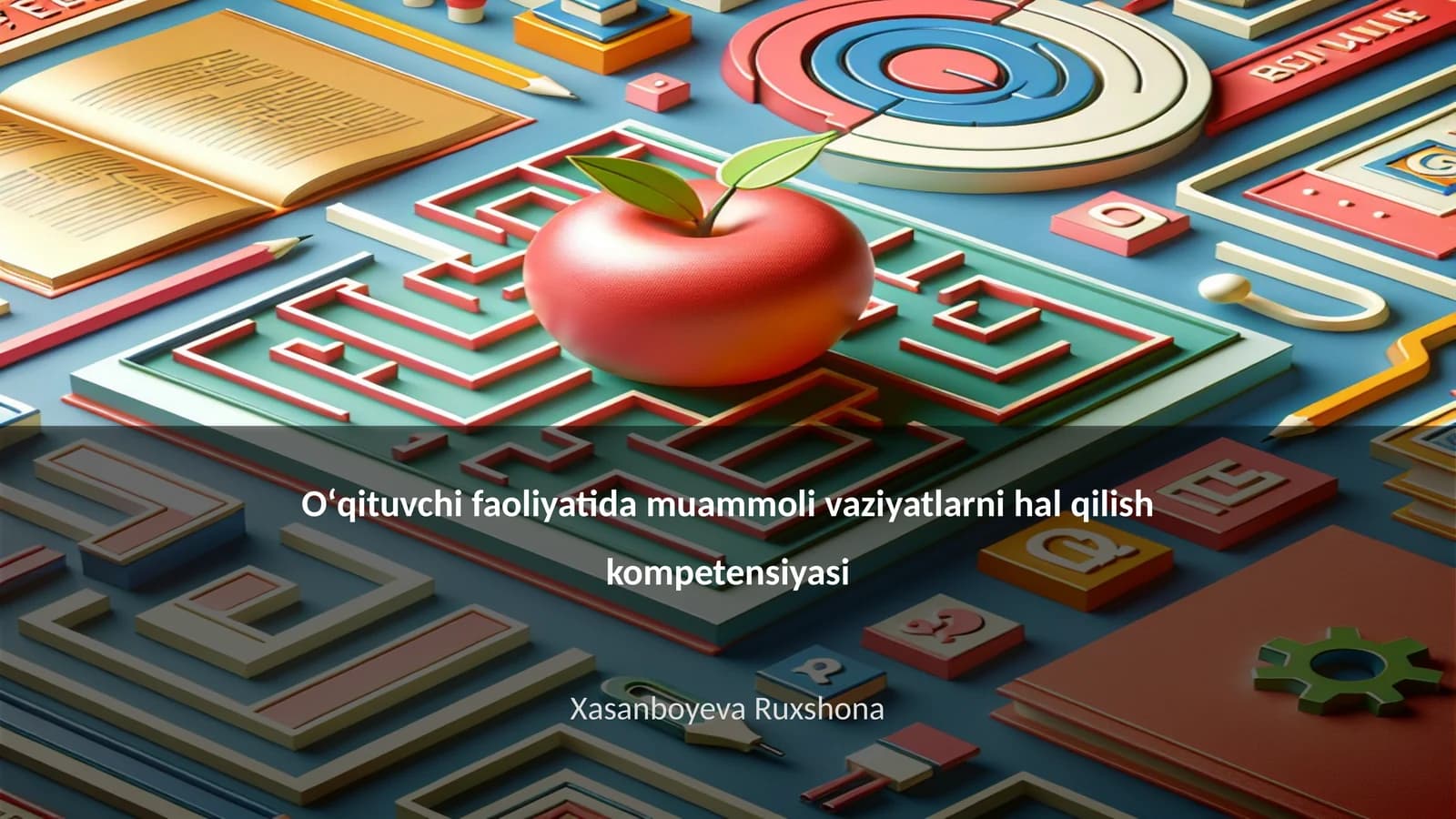 Oʻqituvchi faoliyatida muammoli vaziyatlarni hal qilish kompetensiyasi
