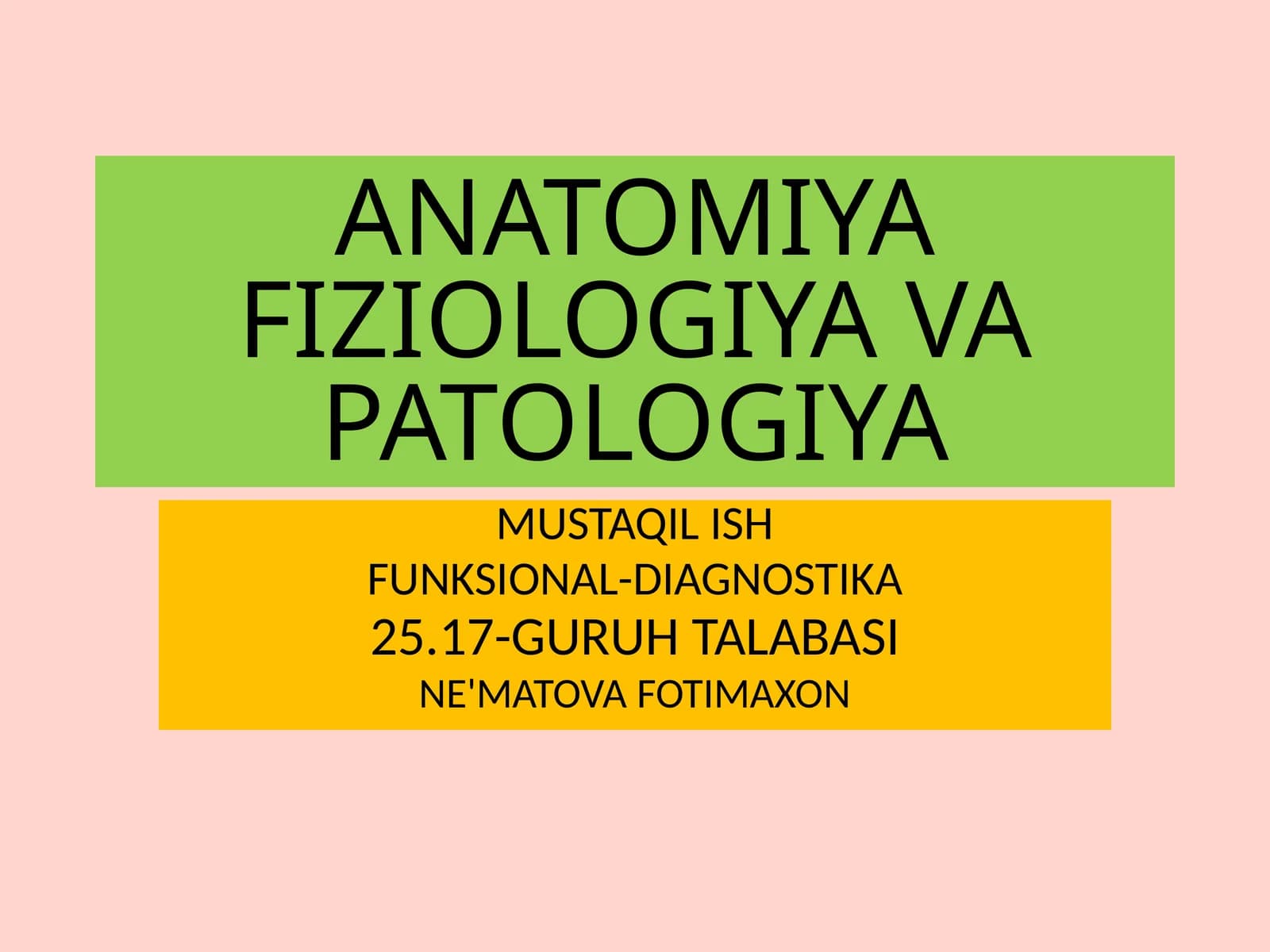 ANATOMIYAFIZIOLOGIYAVAPATOLOGIYA MUSTAQILISH VA FUNKSIONAL-DIAGNOSTIKA