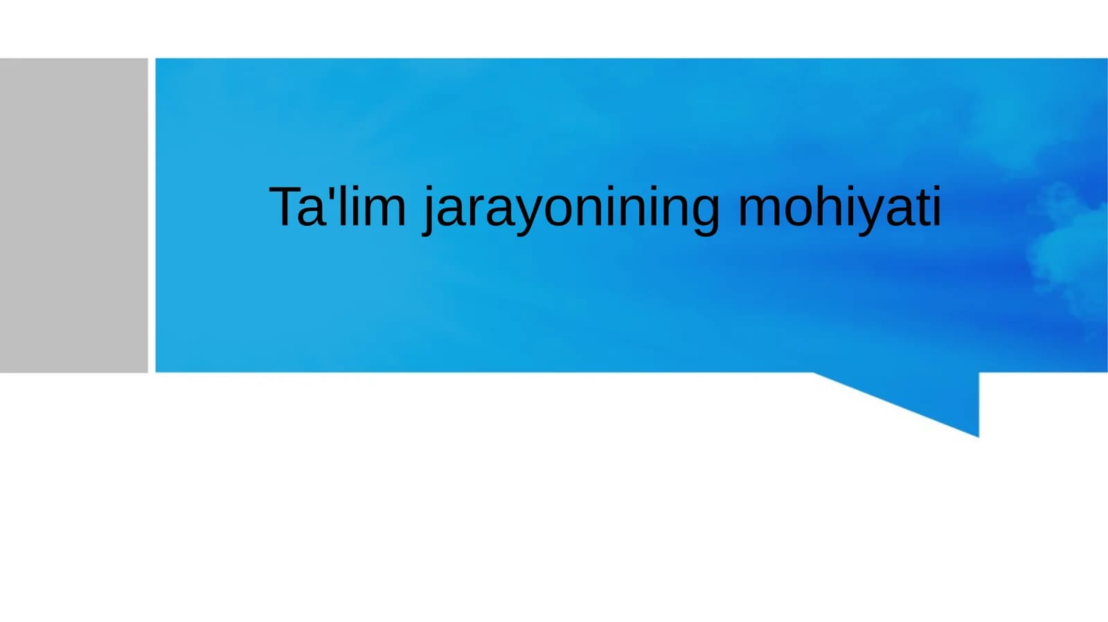 Ta'lim jarayonining mohiyati