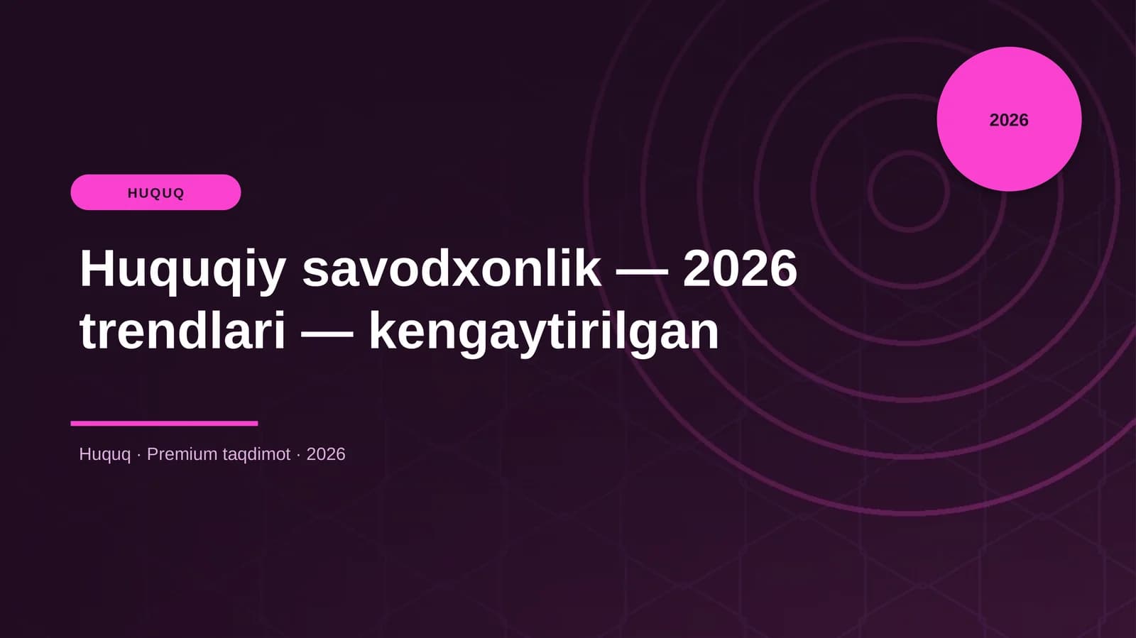 Huquqiy savodxonlik — 2026 trendlari — kengaytirilgan