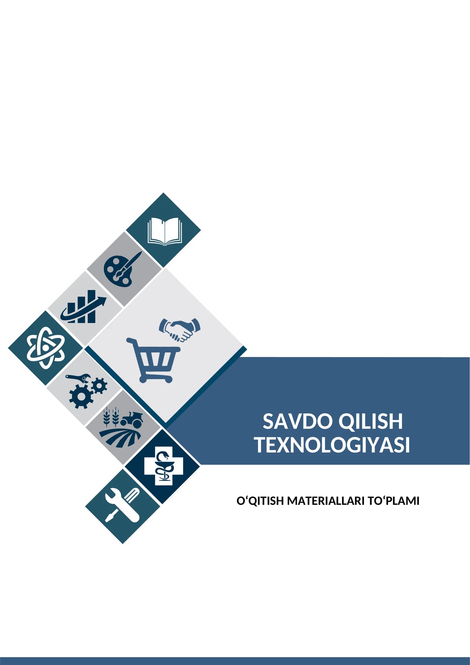 SAVDO QILISH TEXNOLOGIYASI FANIDAN O’QITISH MATERIALLARI TO’PLAMI